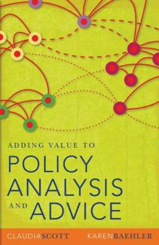 Paperback Adding Value to Policy Analysis and Advice Book