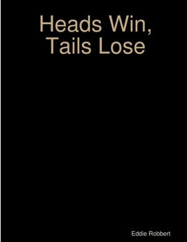 Paperback Heads Win, Tails Lose Book