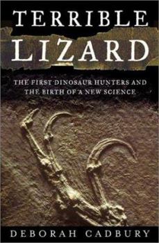 Hardcover Terrible Lizard: The First Dinosaur Hunters and the Birth of a New Science Book
