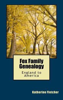 Paperback Fox Family Genealogy: England to America Book