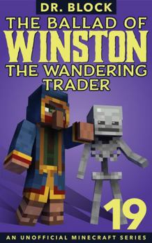 The Ballad of Winston the Wandering Trader, Book 19 - Book #19 of the Ballad of Winston