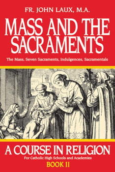 Paperback Mass and the Sacraments: A Course in Religion Book II Book