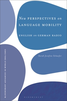 Hardcover New Perspectives on Language Mobility: English on German Radio Book