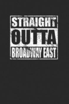 Paperback Straight Outta Broadway East 120 Page Notebook Lined Journal Book