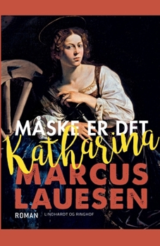 M?ske er det Katharina