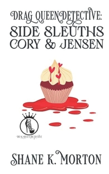 Paperback Drag Queen Detective: Side Sleuths (Cory and Jensen) Book