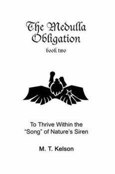 Paperback The Medulla Obligation Book Two: To Thrive Within the Song of Nature's Siren Book