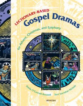 Spiral-bound Lectionary-Based Gospel Dramas for Advent, Christmas, and Epiphany Book