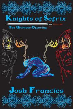 Paperback Knights of Sefrix - The Ultimate Offering Book