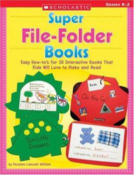 Paperback Super File-Folder Books: Easy How-To's for 10 Interactive Books That Kids Will Love to Make and Read Book