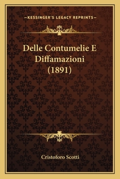 Paperback Delle Contumelie E Diffamazioni (1891) [Italian] Book