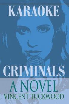 Paperback Karaoke Criminals: A Novel Book
