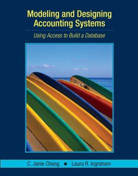 Paperback Modeling and Designing Accounting Systems: Using Access to Build a Database Book