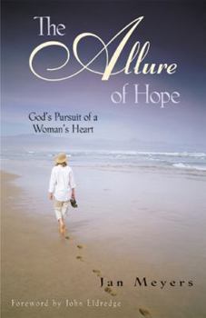 Paperback The Allure of Hope: Gods Pursuit of a Womans Heart Book