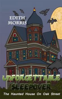 Paperback Unforgettable Sleepover: The Haunted House on Oak Street Book