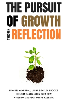 Paperback The Pursuit of Growth Through Reflection Book