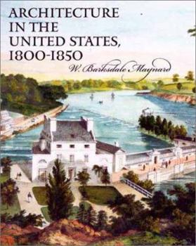 Hardcover Architecture in the United States, 1800-1850 Book