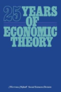 Paperback 25 Years of Economic Theory: Retrospect and Prospect Book