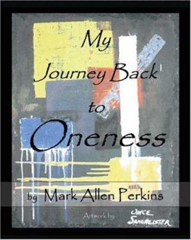 Paperback My Journey Back to Oneness Book