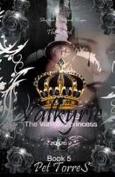 Valkyrie The Vampire Princess - Book #1 of the Valkyrie- The Vampire Princess