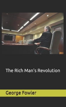 Paperback The Rich Man's Revolution Book