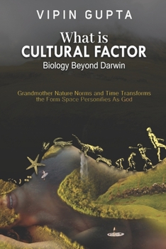 Paperback What Is Cultural Factor: Biology Beyond Darwin Book