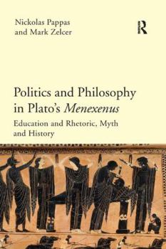 Paperback Politics and Philosophy in Plato's Menexenus Book