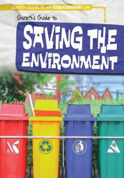 Library Binding Gareth's Guide to Saving the Environment Book