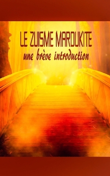 Le Zuisme Mardukite: une brève introduction (French Edition)