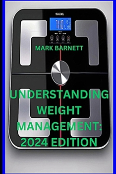 Paperback Understanding Weight Management: 2024 Edition Book