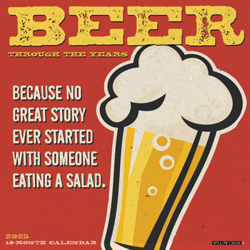 Calendar Beer - Through the Years 2025 12 X 12 Wall Calendar Calendar Book