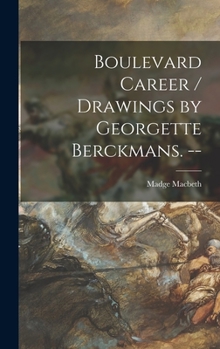 Hardcover Boulevard Career / Drawings by Georgette Berckmans. -- Book