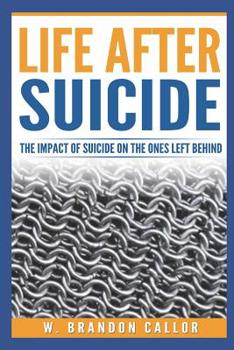 Life After Suicide: The Impact of Suicide on the Ones Left Behind