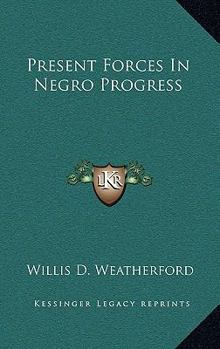 Hardcover Present Forces in Negro Progress Book