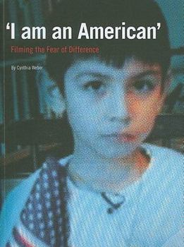 Paperback 'I am an American': Filming the Fear of Difference Book