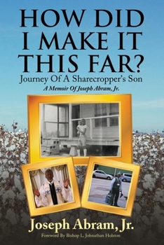 Paperback How Did I Make It This Far?: A Memoir Of Joseph Abram, Jr. Book