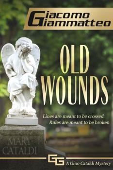 Paperback Old Wounds: A Gino Cataldi Mystery Book