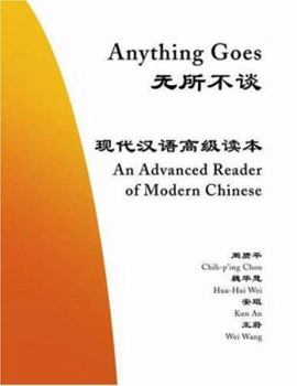 Paperback Anything Goes: An Advanced Reader of Modern Chinese Book