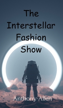 Hardcover The Interstellar Fashion Show Book