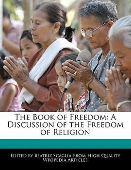 Paperback The Book of Freedom: A Discussion of the Freedom of Religion Book