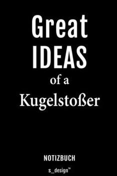 Paperback Notizbuch f?r Kugelsto?er: Originelle Geschenk-Idee [120 Seiten liniertes blanko Papier] [German] Book