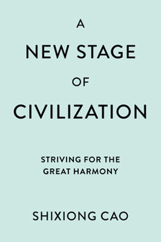 Hardcover A New Stage of Civilization: Striving for the Great Harmony Book