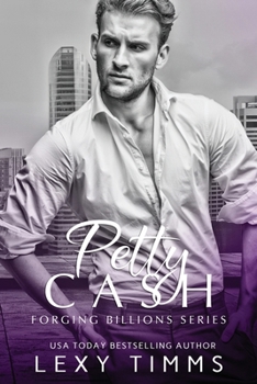 Petty Cash - Book #2 of the Forging Billions