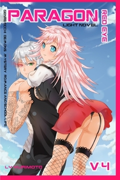 Paperback Paragon - Red Eye VOL.4 ( Light novel ): Genre ecchi, demons, mystery, romance and school life Book