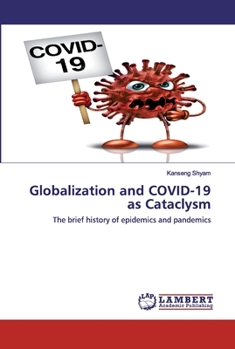 Paperback Globalization and COVID-19 as Cataclysm Book