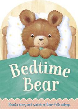 Board book Bedtime Bear: Read a Story and Watch as Bear Falls Asleep Book