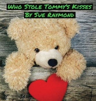 Hardcover Who Stole Tommy's Kisses Book