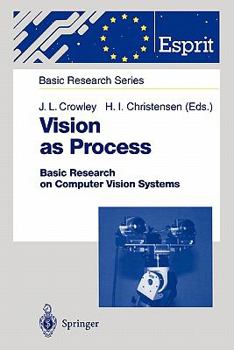 Paperback Vision as Process: Basic Research on Computer Vision Systems Book