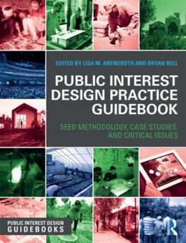 Paperback Public Interest Design Practice Guidebook: Seed Methodology, Case Studies, and Critical Issues Book