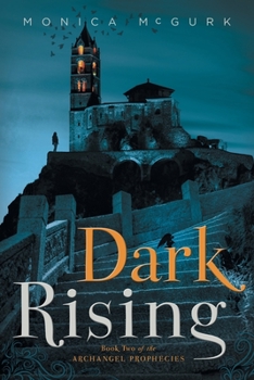 Paperback Dark Rising: Book Two of the Archangel Prophecies Book